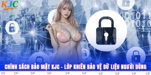 Chính Sách Bảo Mật KJC
